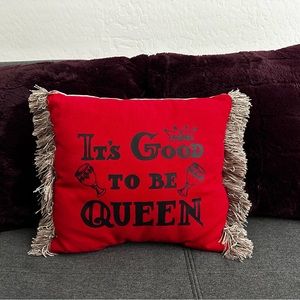 IT’S GOOD TO BE QUEEN THROW PILLOW